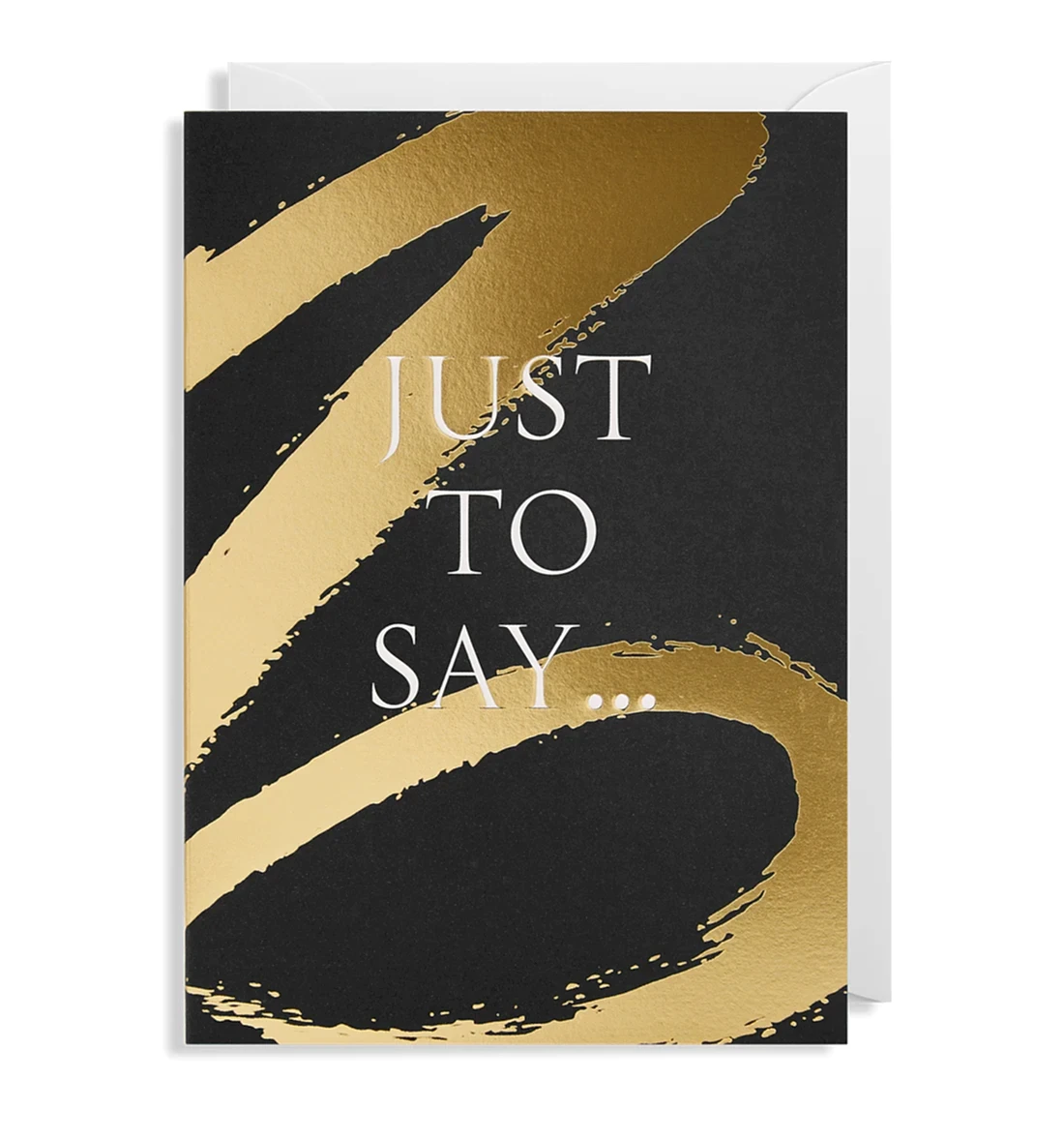 Just To Say Card