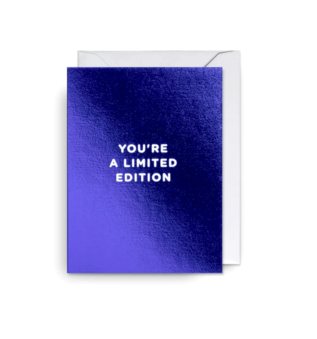 You’re a Limited Edition Blue Foiled Mini Card