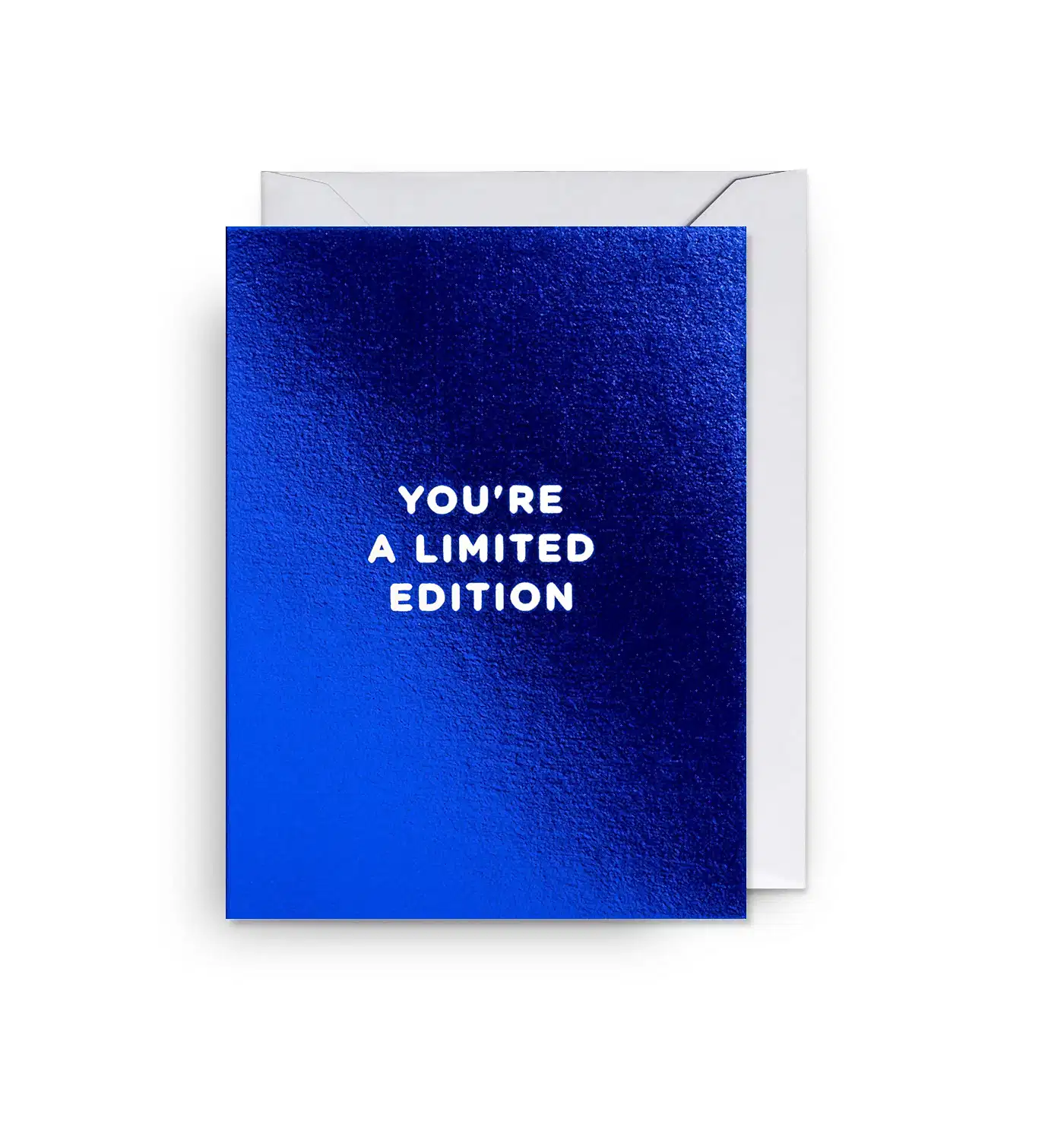 You’re a Limited Edition Blue Foiled Mini Card