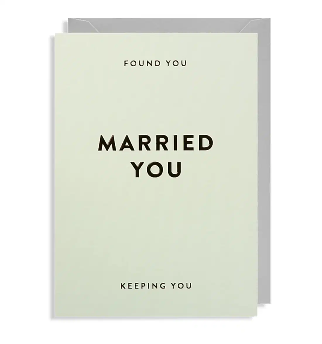 Found You Married You Keeping You Card