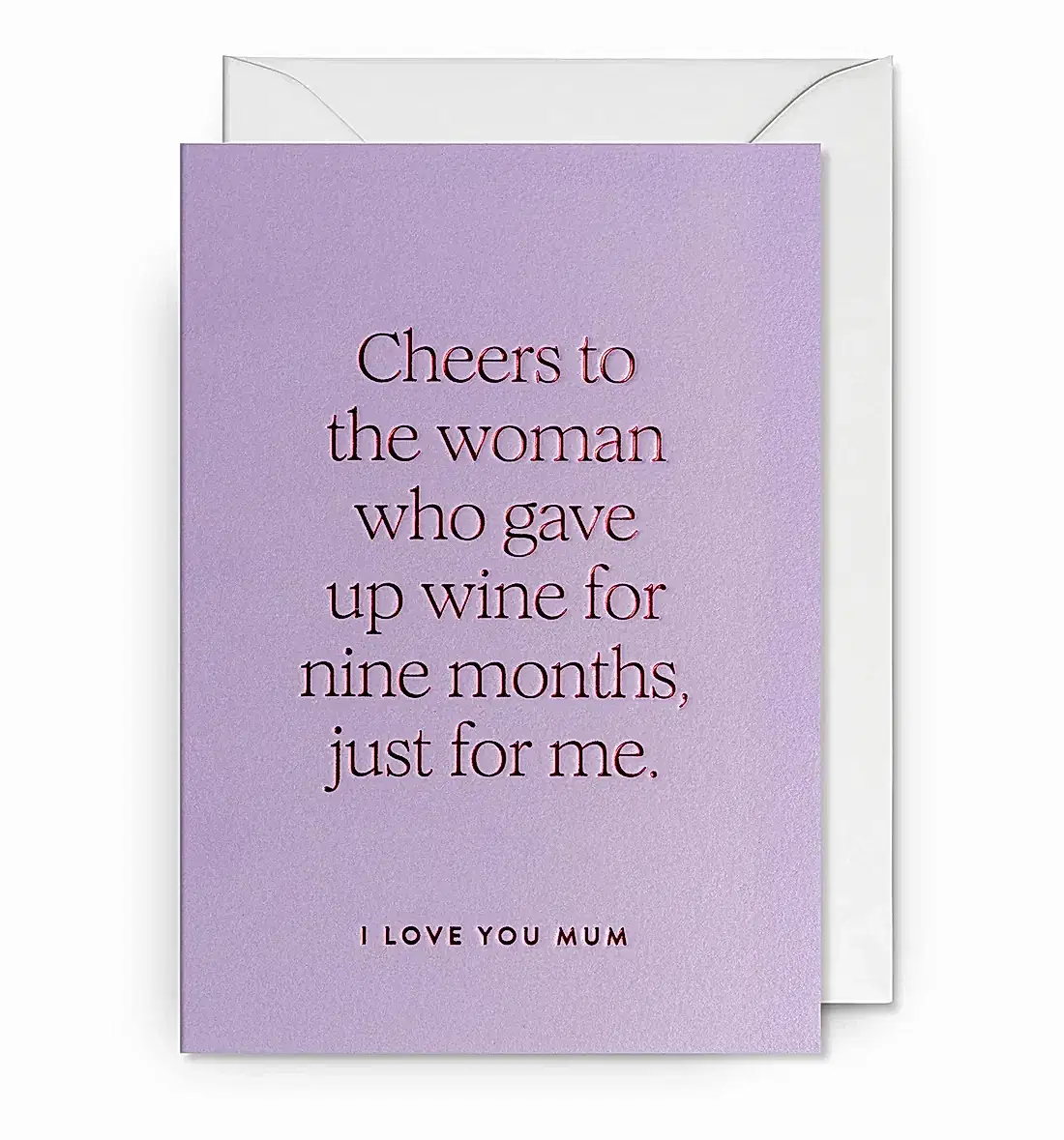 Cheers to the Woman Who Gave Up Wine Mothers Love Card